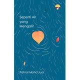 Seperti Air yang Mengalir by Pahrol Mohamad Juoi