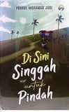 Di Sini Singgah Untuk Pindah by Ustaz Pahrol Mohd Juoi