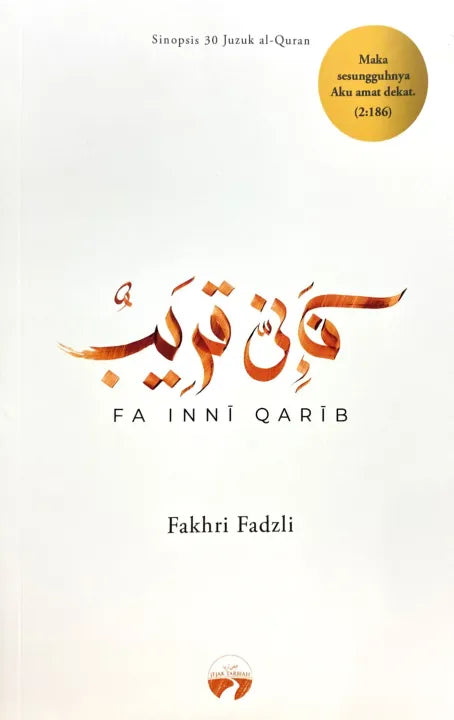 Jejak Tarbiah Fa Inni Qarib (Softcover) - Sinopsis 30 Juzuk oleh Fakhri Fadzli 201570