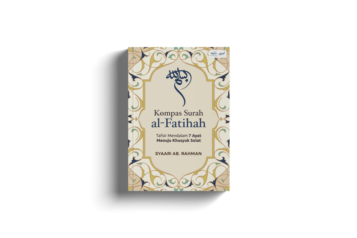 Kompas Surah al-Fatihah: Tafsir Mendalam Tujuh Ayat Menuju Khusyuk Solat