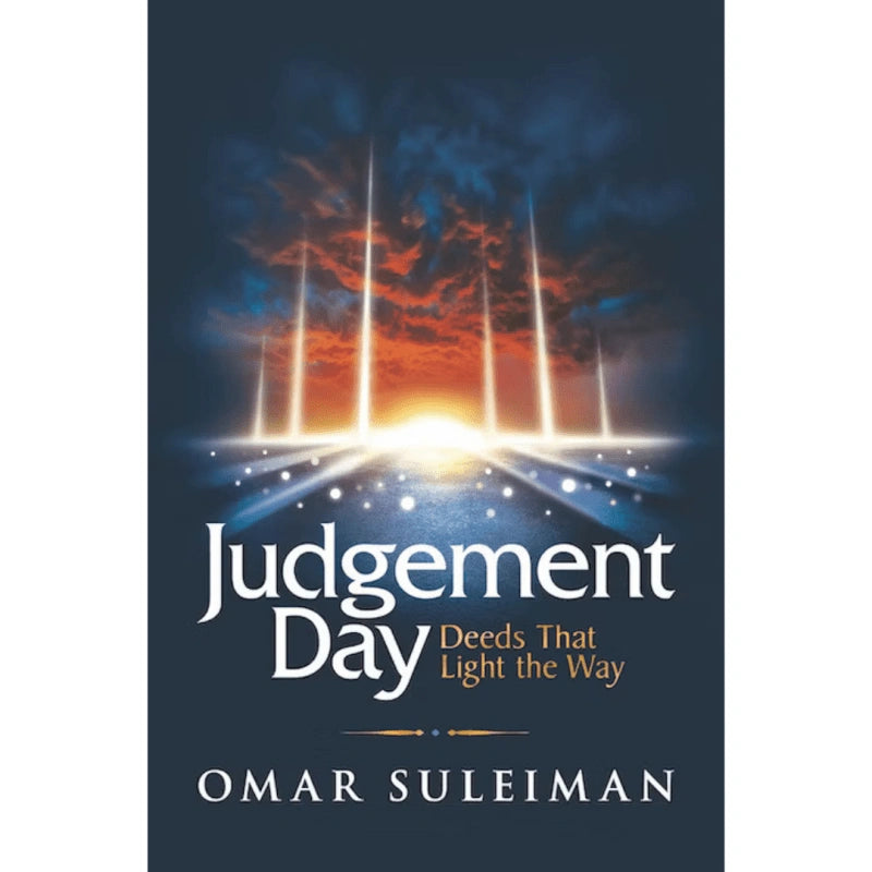 Judgement Day Deeds That Light the Way by Omar Suleiman