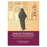 Muslim Women's Participation in Professional, Social and Political Life (Vol.3) by Abd al-Halim Abu Shuqqah