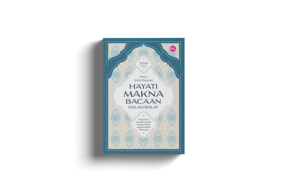 Kunci Solat Khusyuk: Hayati Makna Bacaan Dalam Solat by Muzuza