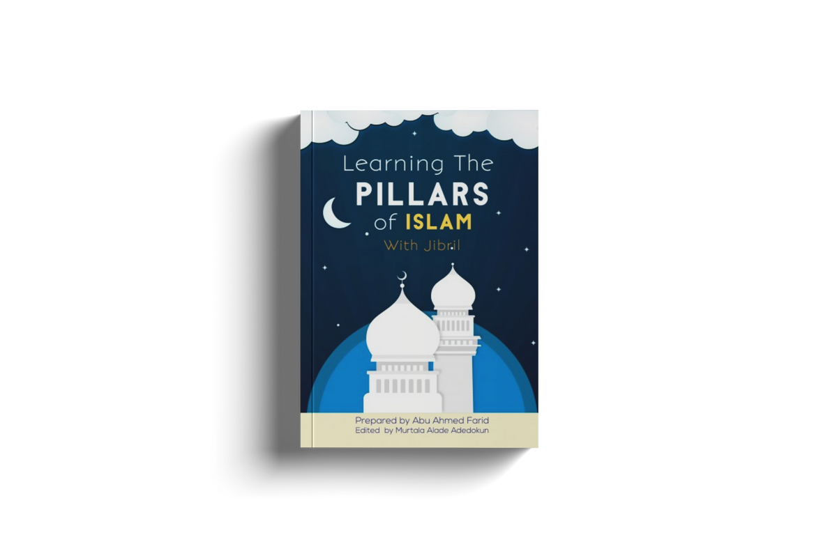 Learning The Pillars of Islam With Jibril by Abu Ahmed Farid