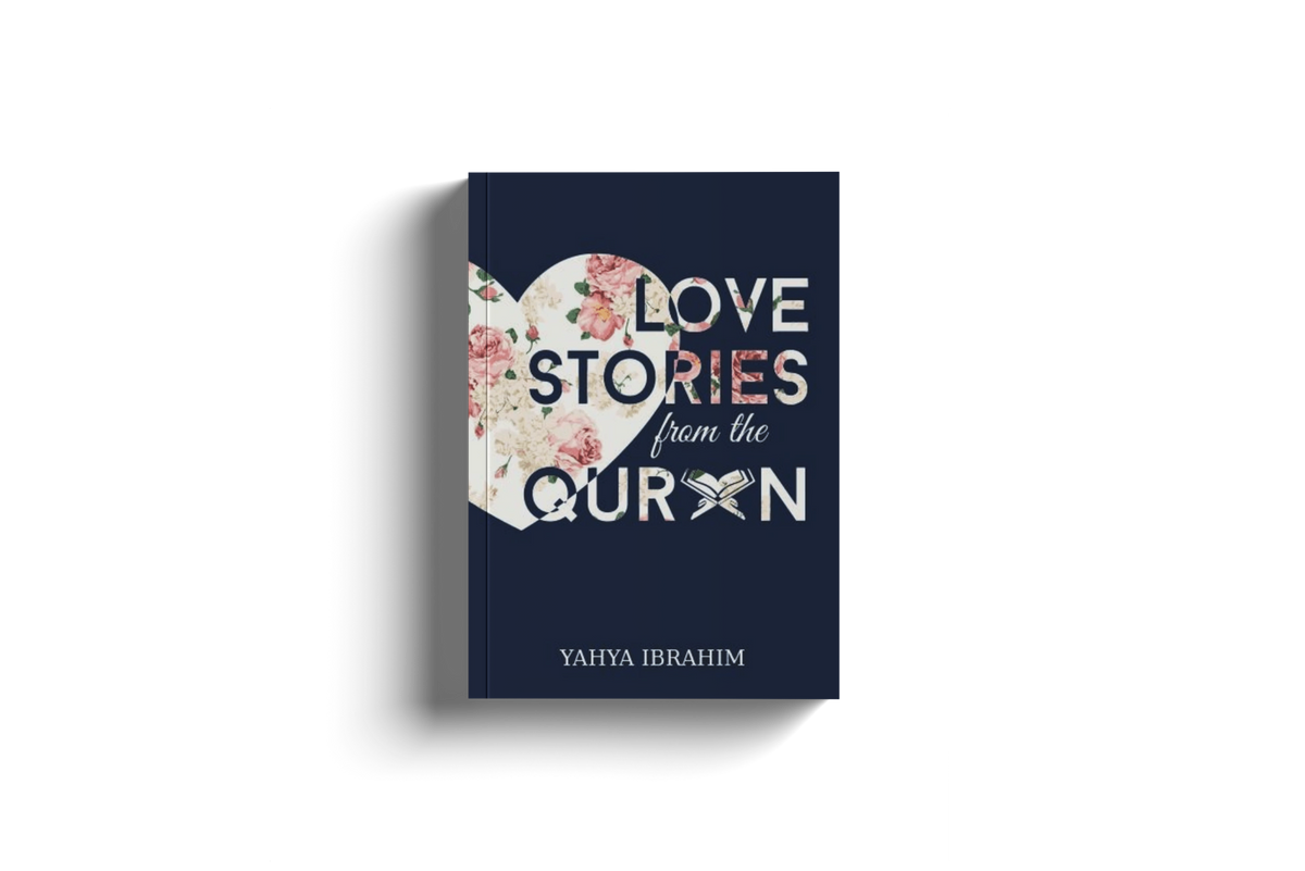 Love Stories from the Quran by Yahya Ibrahim