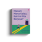 Macam Mana Kalau, Kali Ini Kita Berjaya?:
Bagaimana Mengatasi Ketakutan Dalam Meneroka Masa Depan