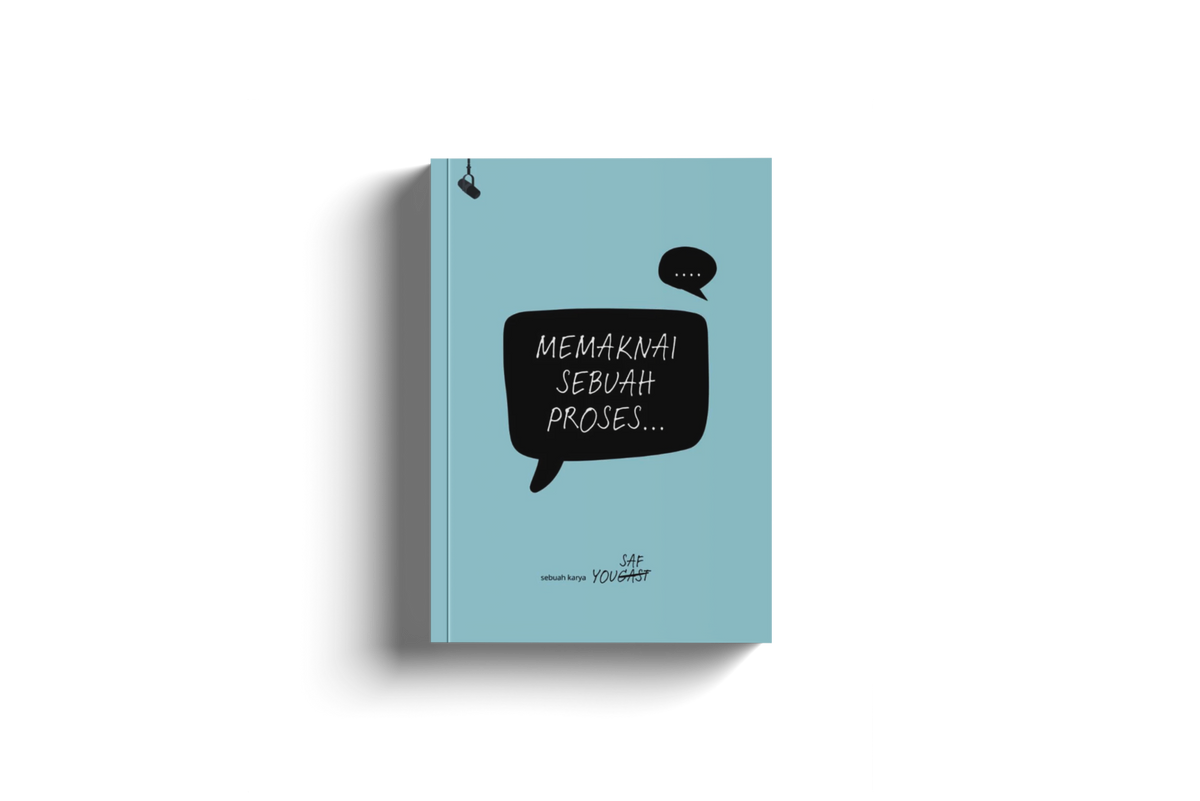Memaknai Sebuah Proses by Yousaf