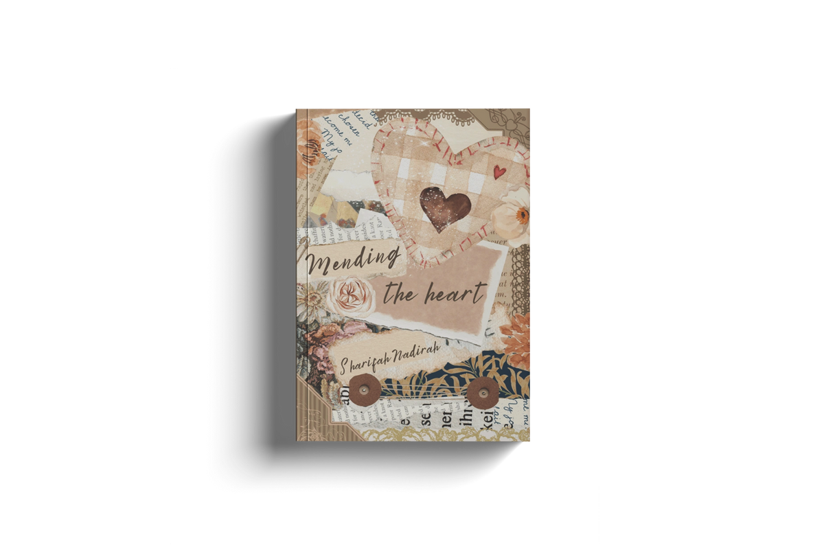 Mending The Heart by Sharifah Nadirah