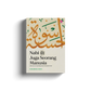 Nabi ﷺ Juga Seorang Manusia by Khubaib Akhi