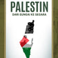 Patriots Publishing Palestin : Dari Sungai Ke Segara 202584