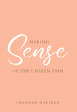 PTS Bookcafe Book Making Sense of the Unseen Pain by Sharifah Nadirah 100888