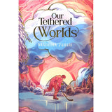 PTS Bookcafe Book Our Tethered Worlds by Naadhira Zahari 100896