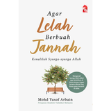 Agar Lelah Berbuah Jannah: Kenalilah Syurga-syurga Allah by Mohd Yusof Arbain