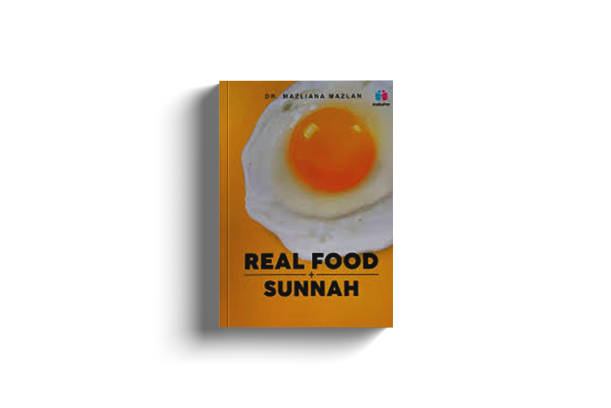 Real Food Plus Sunnah oleh Dr. Mazliana Mazlan