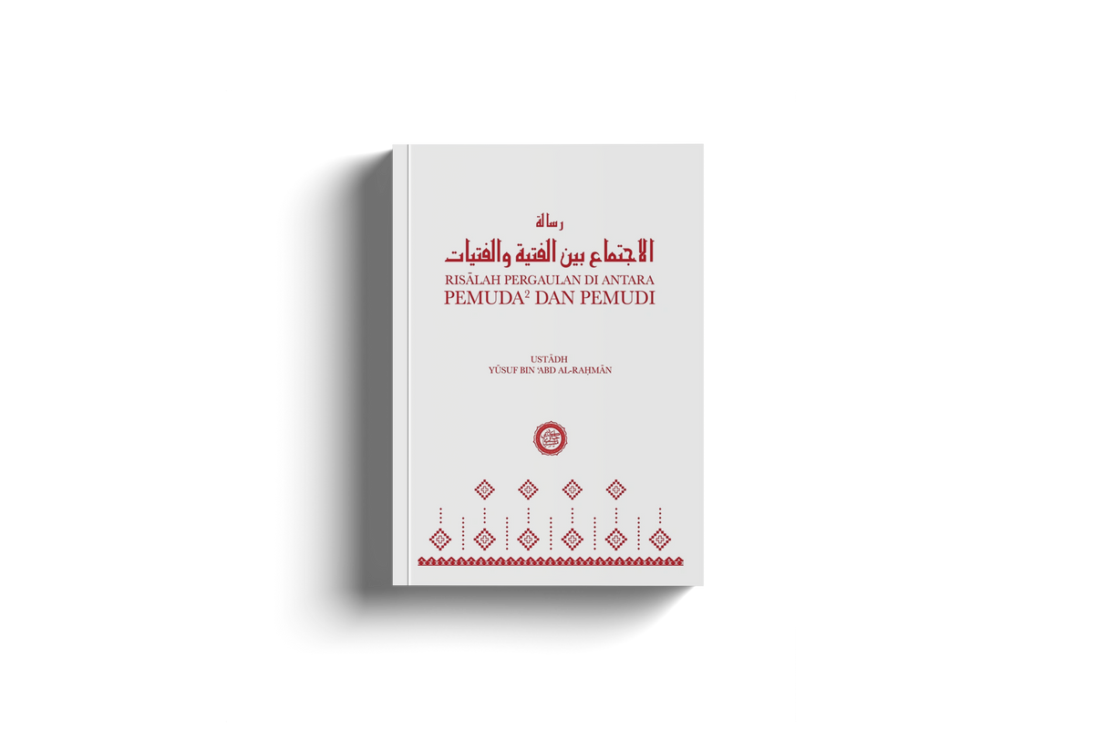 Risalah Pergaulan di Antara Pemuda2 dan Pemudi By Ustadh Yusuf bin Abd al-Rahman