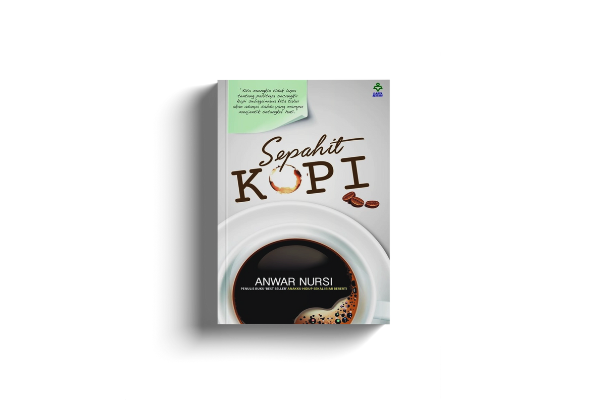 Sepahit Kopi By Anwar Nursi
