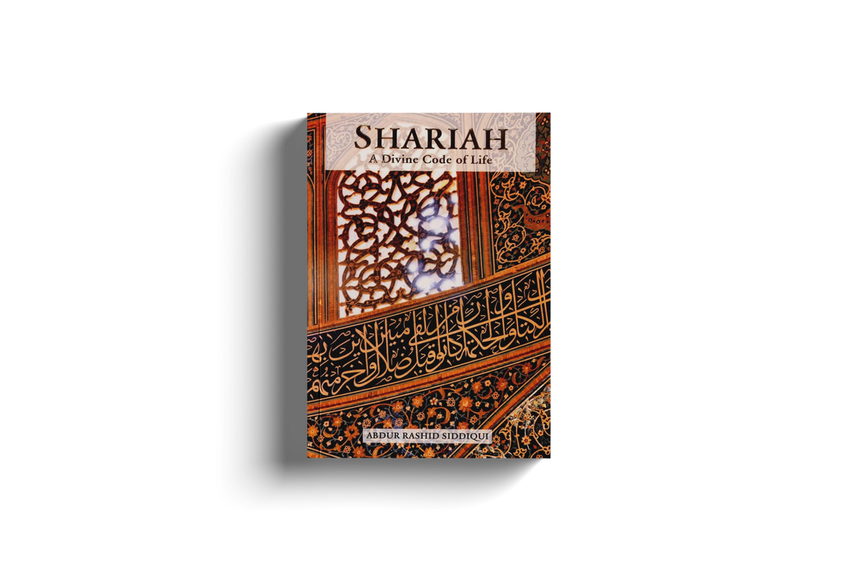 Shariah A Divine Code of Life by Abdur Rashid Siddiqui