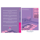 The Beauty of Tawbah: Relieving Burdens of the Heart Through Repentance by Zur'ain Md Isa