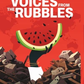 VOICES FROM THE RUBBLES