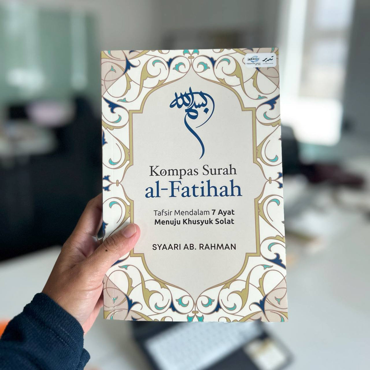 Kompas Surah al-Fatihah: Tafsir Mendalam Tujuh Ayat Menuju Khusyuk Solat