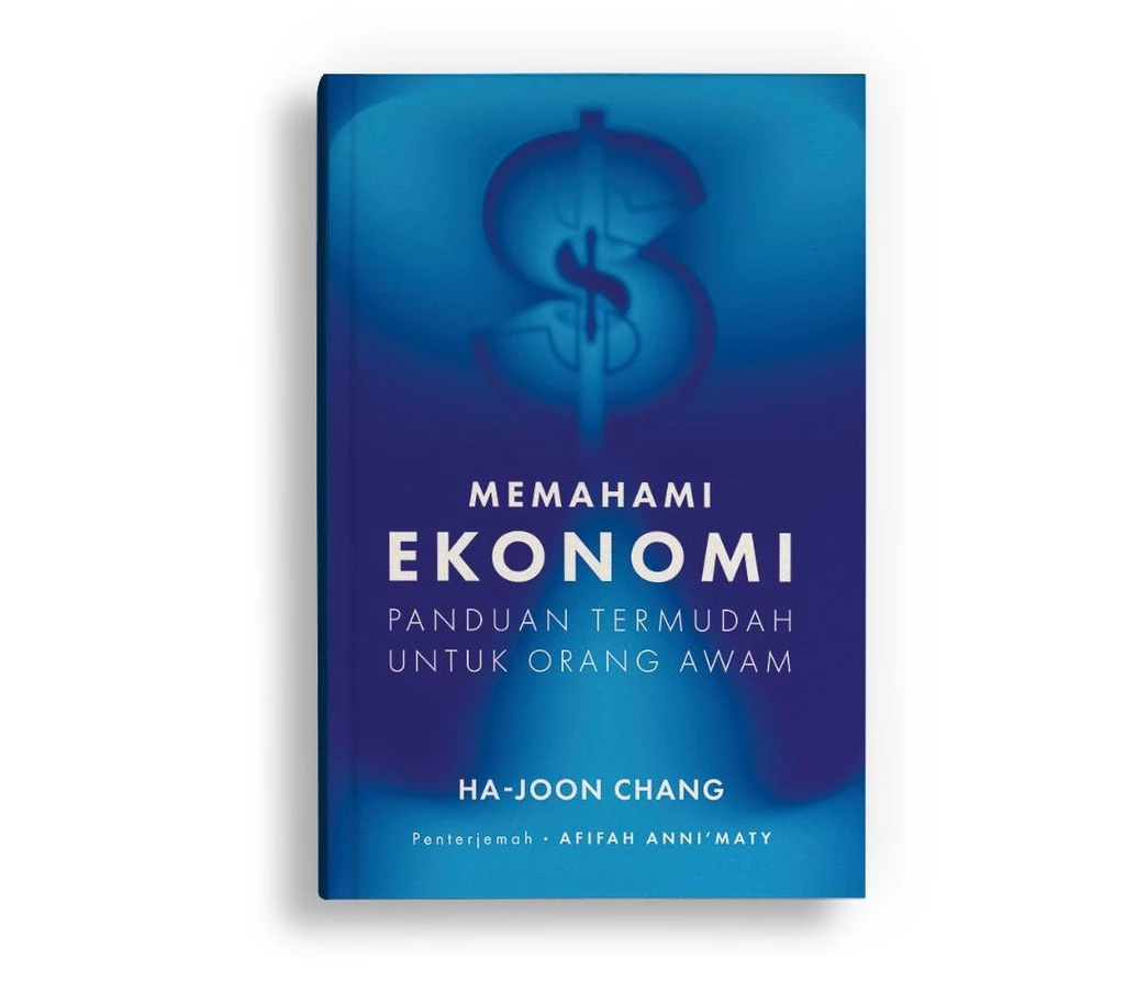 Memahami Ekonomi: Panduan Termudah untuk Orang Awam by HaJoon Chang (Softcover)