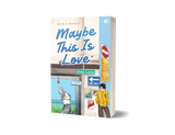 Maybe This Is Love by Maria Mahat