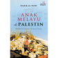 Anak Melayu di Palestin : Sedekad di Penjara Terbesar Dunia by Nadir Al-Nuri