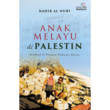 Anak Melayu di Palestin : Sedekad di Penjara Terbesar Dunia by Nadir Al-Nuri