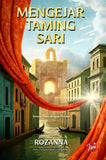 Mengejar Taming Sari by Rozanna