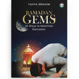 Ramadan Gems: 30 Ways to Maximize Ramadan by Yahya Ibrahim