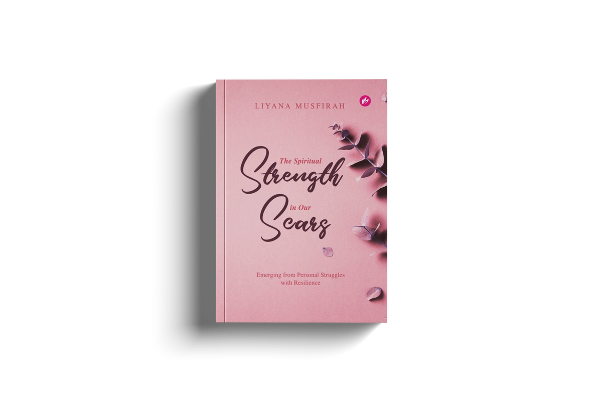 The Spiritual Strength In Our Scars (Softcover) by Liyana Musfirah