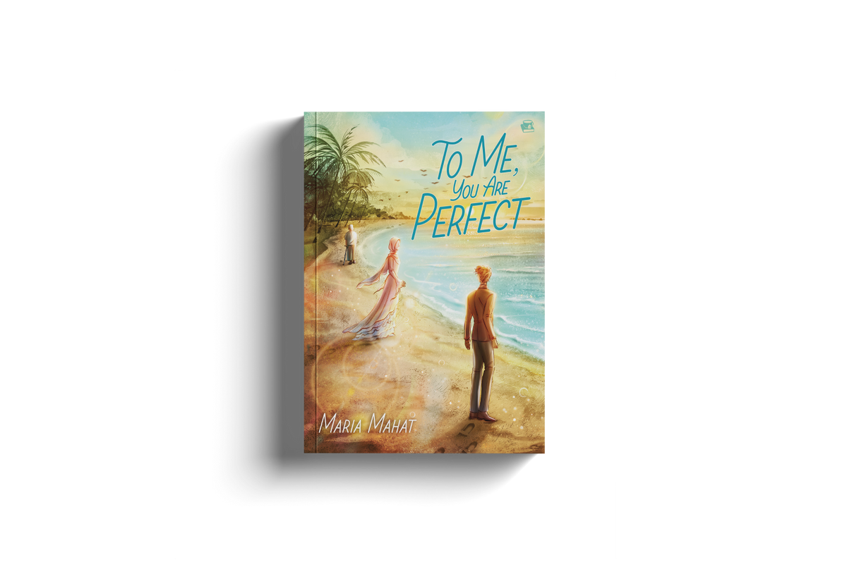 To Me, You Are Perfect by Maria Mahat