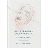 Heartbroken Melancholy by Fatrisha  Amira