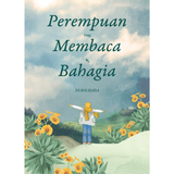 WhiteCoat Book Perempuan Yang Membaca & Bahagia oleh Nursuhada 201574