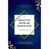 Abdur-Rahman Ibn Yusuf Mangera Book Handbook of A Healthy Muslim Marriage by Abdur-Rahman Ibn Yusuf Mangera 201061