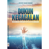 Dukun Kegagalan Bagaimana Bangun Setelah Kecundang By Mohd Daud Bakar