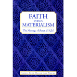 Faith versus Materialism The Message of Surat al-Kahf by Abul Hasan Ali Nadwi