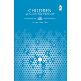 Claritas Books Children Around The Prophet by Nizar Abazah 202831