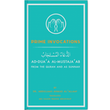 Dakwah Corner Bookstore Book Prime Invocations Ad-Dua’a Al-Mustaja’ab from The Qur’aan & As Sunnah by Dr Abdullaah Ahmad Al-'Allaaf 201194