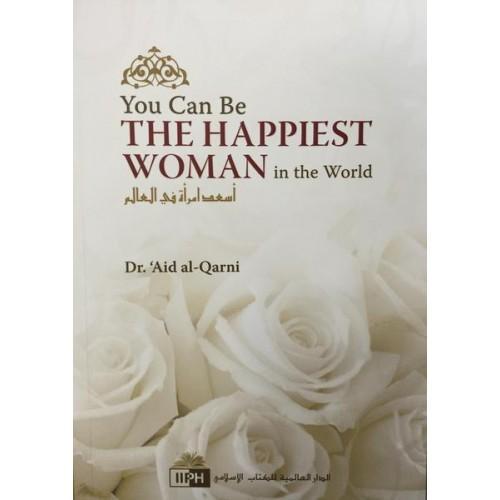 Dakwah Corner Bookstore Book You Can Be The Happiest Woman In The World (Hardcover) by Dr. 'Aid al-Qarni 201202