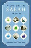 A Guide to Salah (Prayer) by Muhammad Abdul Karim Saqib