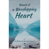 Dakwah Corner Bookstore Buku Rituals of A Worshipping Heart by Dr. Muhammad Musa Ash-Shareef ISROAWH