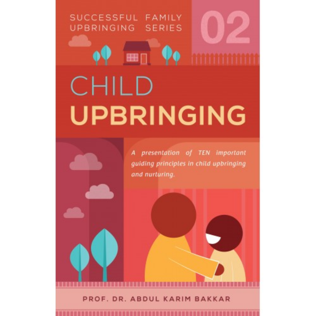 Dakwah Corner Bookstore Buku Successful Family Upbringing Series Child Upbringing by Prof Dr Abdul Karim Bakkar 202069