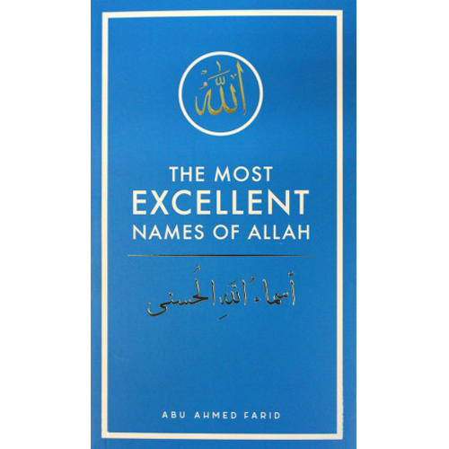 The Most Excellent Names of Allah by Abu Ahmed Farid - Iman Shoppe Bookstore (1194079551545)