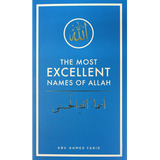 The Most Excellent Names of Allah by Abu Ahmed Farid