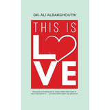 Dakwah Corner Bookstore Buku This Is Love by Dr. Ali Albarghouthi ISDCBTIL