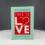 Dakwah Corner Bookstore Buku This Is Love by Dr. Ali Albarghouthi ISDCBTIL