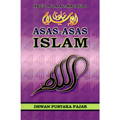 Dewan Pustaka Fajar Buku Asas-asas Islam By Abu'l A'la Al-Maududi 200188