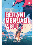 Berani Menjadi Aku - Iman Shoppe Bookstore