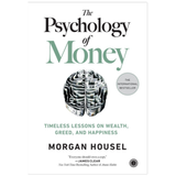 The Psychology of Money: Timeless Lessons on Wealth, Greed and Happiness by Morgan Housel
